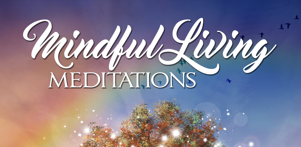 Mindful Living Meditations App Artwork