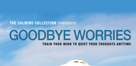 Goodbye Worries – The Calming Collection App Artwork