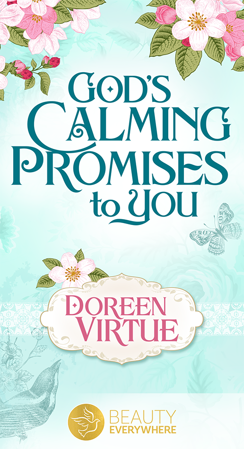 God’s Calming Promises to You by Doreen Virtue